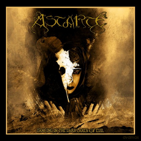 Astarte: Dancing In The Dark Lakes Of Evil: The Lloth Years [CD]