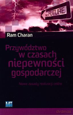 Przywództwo W Czasach Niepewności Gospodarczej - Ram Charan [KSIĄŻKA]