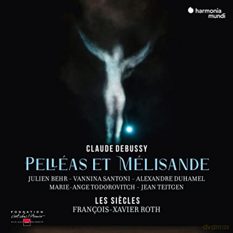 Debussy: Pelleas Et Melisande Les Siecles Roth Santoni Behr [3CD]