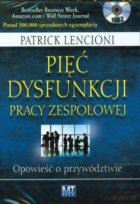 Pięć Dysfunkcji Pracy Zespołowej - Patrick Lencioni [AUDIOBOOK] [CD-MP3]