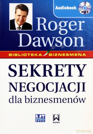 Sekrety Negocjacji Dla Biznesmenów - Roger Dawson [AUDIOBOOK] [CD-MP3]