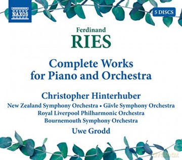 Christopher Hinterhuber: Ferdinand Ries: Complete Works For Piano And Orchestra [5xCD]