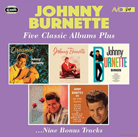 Johnny Burnette: Five Classic Albums Plus (Dreamin / Johnny Burnette / Johnny Burnette Sings / Roses Are Red / Hits And Other Favourites) [2xCD]