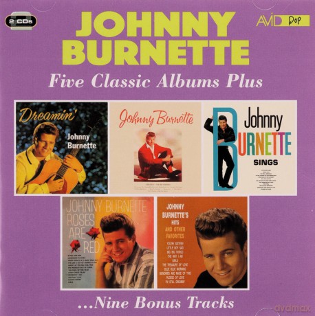 Johnny Burnette: Five Classic Albums Plus (Dreamin / Johnny Burnette / Johnny Burnette Sings / Roses Are Red / Hits And Other Favourites) [2xCD]