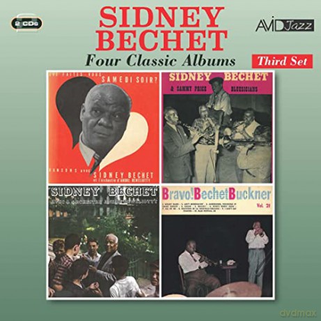 Sidney Bechet: Four Classic Albums (Que Faites - Vous Samedi Soir? / Sidney Bechet With Sammy Prices Bluesicians / Sidney Bechet With Andre Reweliotty And His Orchestra / Bravo! Sidney Bechet And Teddy Buckner) [2xCD]