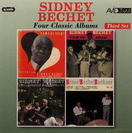 Sidney Bechet: Four Classic Albums (Que Faites - Vous Samedi Soir? / Sidney Bechet With Sammy Prices Bluesicians / Sidney Bechet With Andre Reweliotty And His Orchestra / Bravo! Sidney Bechet And Teddy Buckner) [2xCD]