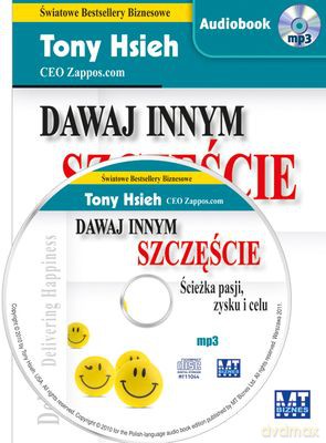 Dawaj Innym Szczęście - Tony Hsieh [AUDIOBOOK] [CD-MP3]