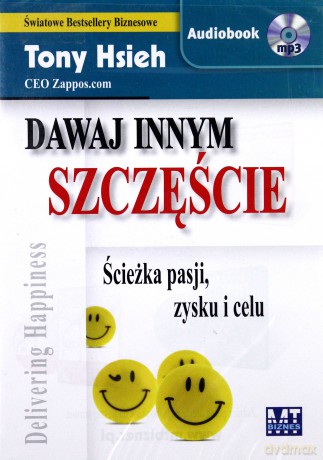 Dawaj Innym Szczęście - Tony Hsieh [AUDIOBOOK] [CD-MP3]