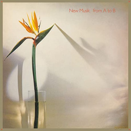 New Musik: From A To B (Expanded) (Coloured) [2xWinyl]