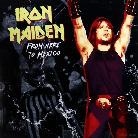Iron Maiden: From Here To Mexico [Winyl]