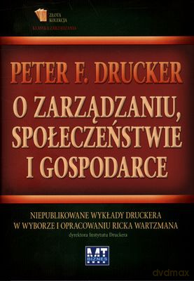 O Zarządzaniu Społeczeństwie I Gospodarce (twarda) - Peter F.Drucker [KSIĄŻKA]