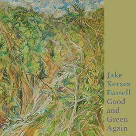 Jake Xerxes Fussell: Good And Green Again [CD]