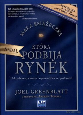 Mała Książeczka Która Nadal Podbija Rynek (twarda) - Joel Grennblatt [KSIĄŻKA]