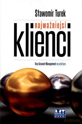 Najważniejsi Klienci - Sławomir Turek [KSIĄŻKA]