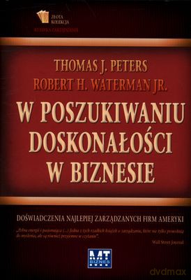 W Poszukiwaniu Doskonałości W Biznesie (twarda) - Thomas J. Peters, Robert H. Waterman Jr. [KSIĄŻKA]