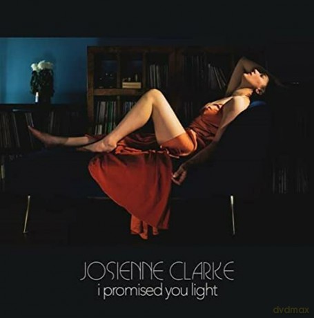 Josienne Clarke: I Promised You Light [CD]