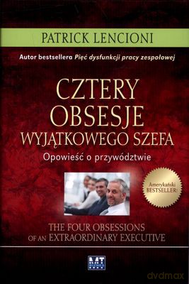 Cztery Obsesje Wyjątkowego Szefa (twarda) - Patrick Lencioni [KSIĄŻKA]