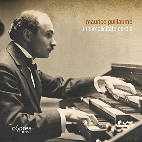 Maurice Giullaume: In Simplicitate Cordis [2xCD]