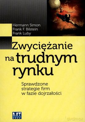 Zwyciężanie Na Trudnym Rynku Wyd.2011 [KSIĄŻKA]