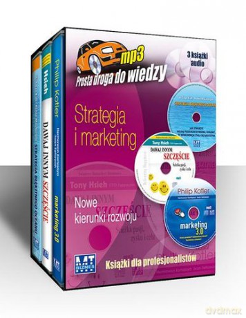 pakiet 2001 strategia i marketing nowe kierunki rozwoju (twarda) - w. chan kim, renee mauborgne, tony hsieh, philip kotler, hermawan kartajaya, iwan setiawan [audiobook] [3cd]
