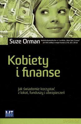 Kobiety I Finanse - Suze Orman [KSIĄŻKA]