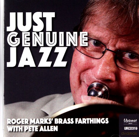 Roger Marks Brass Farthings With Pete Allen: Just Genuine Jazz [CD]