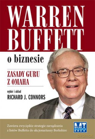 Warren Buffett O Biznesie (twarda) - Richard J. Connors [KSIĄŻKA]