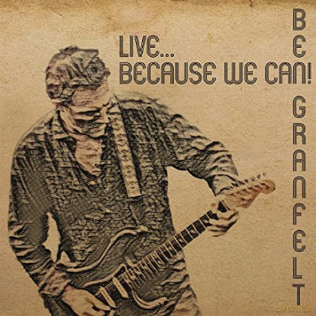 Ben Granfelt: Live - Because We Can! [2xWinyl]