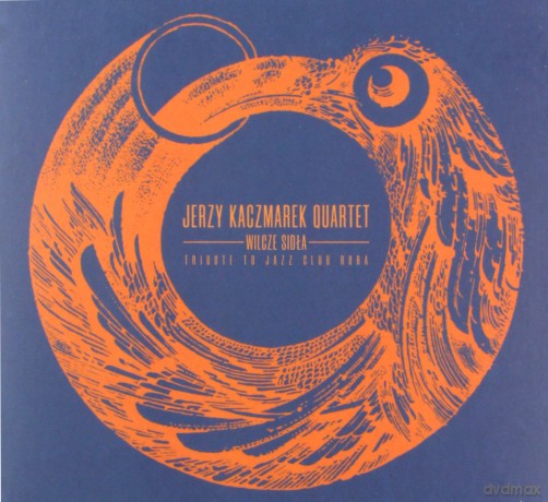 Jerzy Kaczmarek Quartet: Wilcze Sidła - Tribute To Jazz Club Rura [CD]