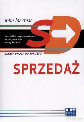Sprzedaż Szybka Droga Do Sukcesu - John Mactear [KSIĄŻKA]