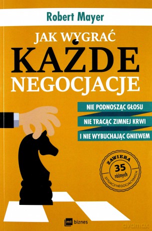 Jak Wygrać Każde Negocjacje - Robert Mayer [KSIĄŻKA]
