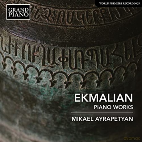 Mikael Ayrapetyan: Makar Ekmalian: Piano Works [CD]