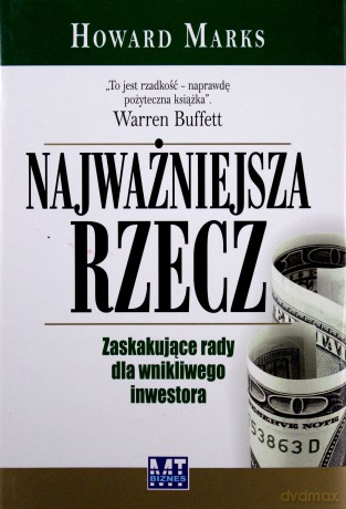 Najważniejsza Rzecz (twarda) - Marks Howard [KSIĄŻKA]