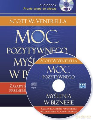 Moc Pozytywnego Myślenia W Biznesie - Scott Ventrella [AUDIOBOOK] [CD-MP3]