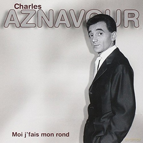 Charles Aznavour: Moi Je Fais Mon Rond [CD]