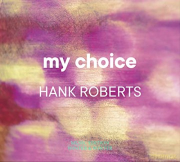 Hank Roberts: My Choice [CD]