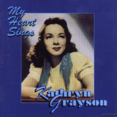 Kathryn Grayson: My Heart Sings [CD]