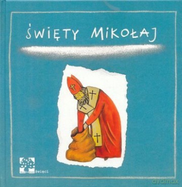 Święty Mikołaj - Praca Zbiorowa [KSIĄŻKA]