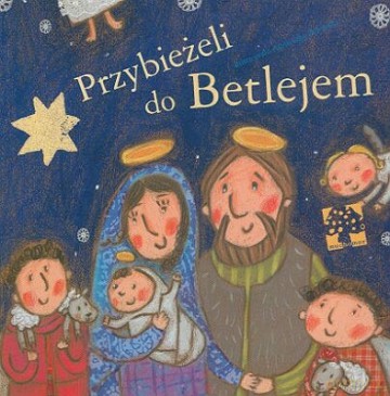Przybieżeli Do Betlejem - Agnieszka Żelewska [KSIĄŻKA]