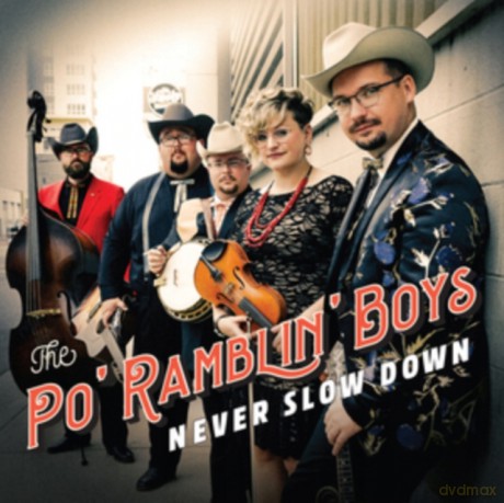 Po Ramblin Boys: Never Slow Down [CD]