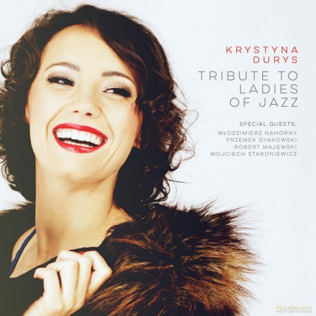 Krystyna Durys: Tribute To Ladies Of Jazz [CD]