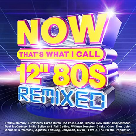 Now Thats What I Call 12 Inch 80s: Remixed [4xCD]