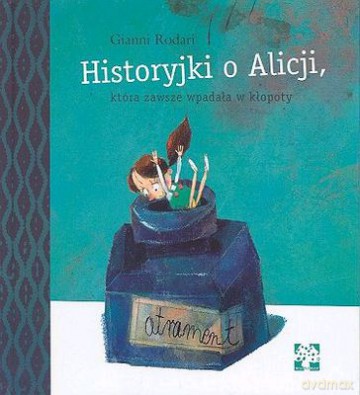 Historyjki O Alicji, Która Zawsze Wpadała W Kłopoty - Gianni Rodari [KSIĄŻKA]