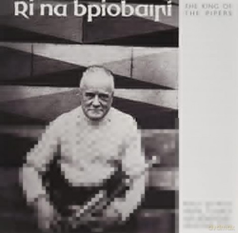 Leo Rowsome: Ri Na Bpiobairi (The King Of The Pipers) [CD]