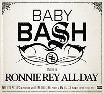 Baby Bash: Ronnie Rey All Day [CD]