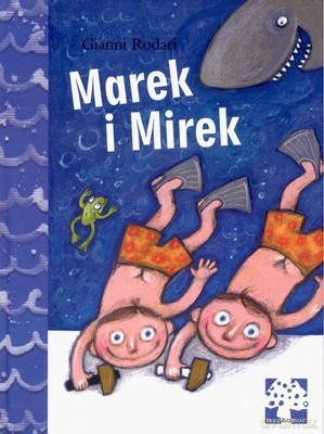 Marek I Mirek (twarda) - Gianni Rodari [KSIĄŻKA]