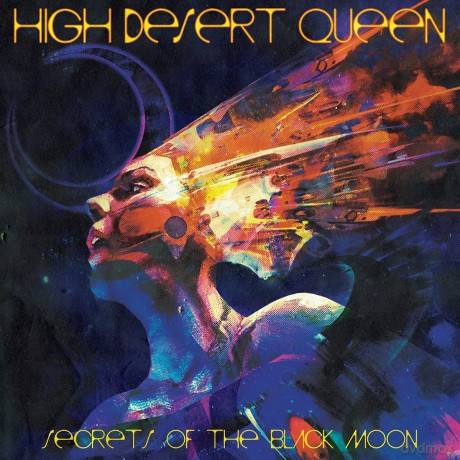 High Desert Queen: Secrets Of The Black Moon [CD]