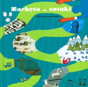 Zachęta Do Sztuki (twarda) - Zofia Dubowska-Grynberg [KSIĄŻKA]