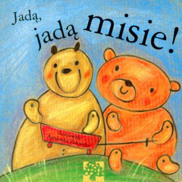 Jadą Jadą Misie (twarda) [KSIĄŻKA]