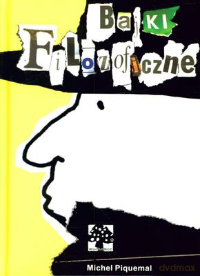 Bajki Filozoficzne wyd.2010 (twarda) - Michel Piquemal [KSIĄŻKA]